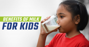 Benefits of Milk for Kids