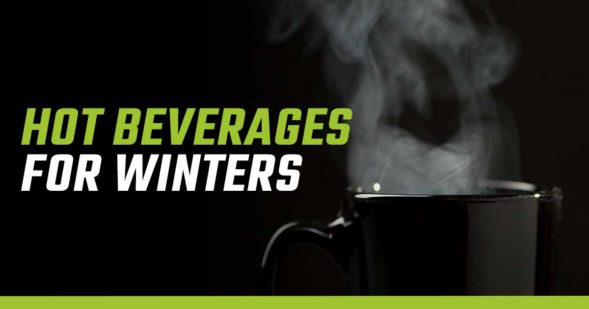 Hot Beverages for Winters